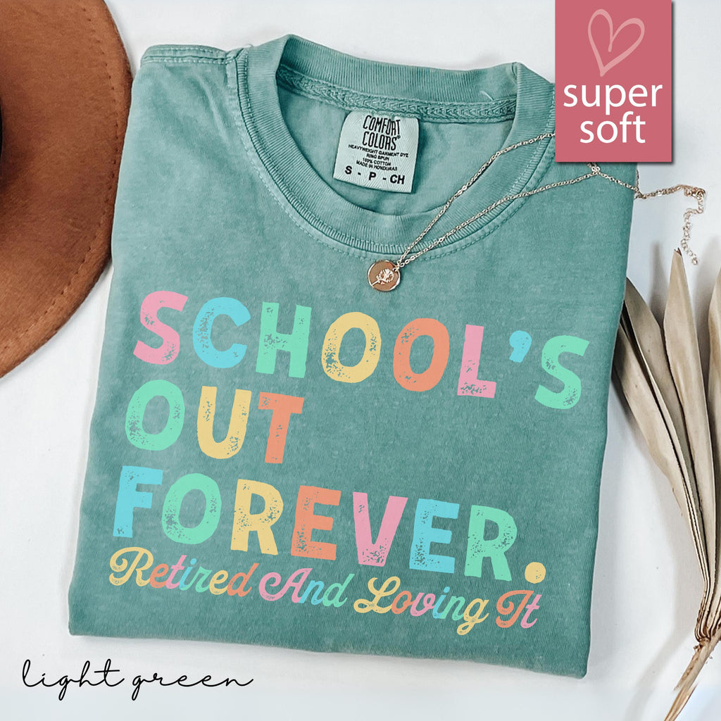 Comfort Colors Teacher Retiremen Schools Forever Teacher Retirement Retired Teacher Teacher Appreciation