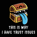 Trust Issues Unisex