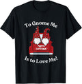Cute To Gnome Me Is To Love Me Couple Pickup Merry Christmas T-Shirt