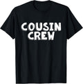 Cousin Crew Shirts
