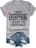 I Have Everything I Want for Christmas Shirt, It's Me I'm Everything Shirt, Couples Christmas Shirts Women Man