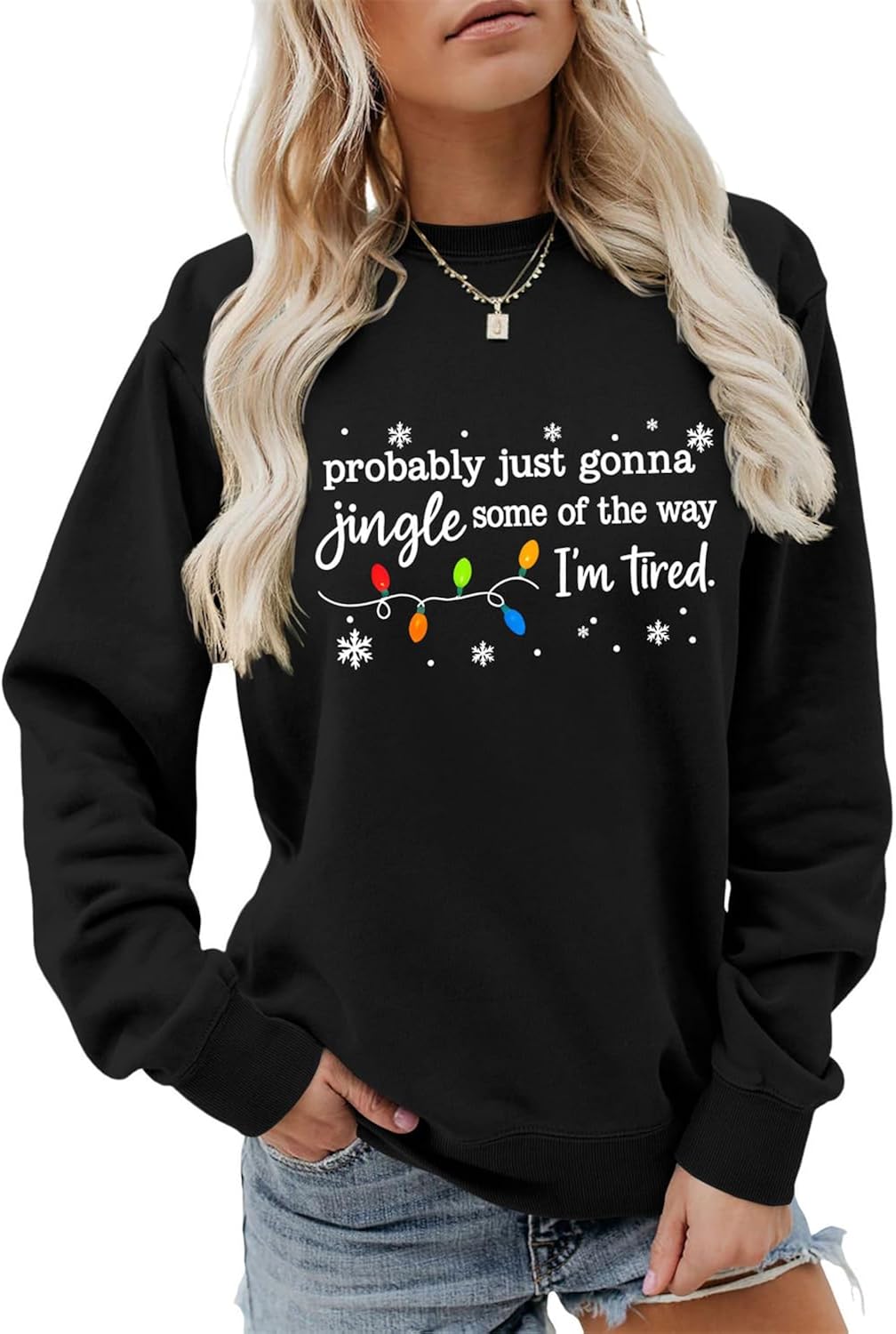 Probably Just Gonna Jingle Some of the Way I'm Tired Sweatshirt, Christmas Vibes Shirts Women Winter Holiday Sweater