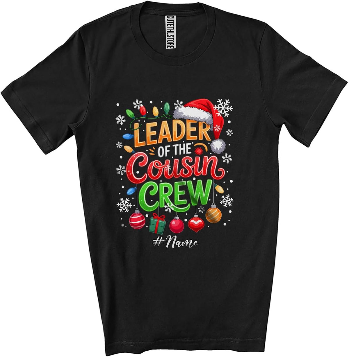 Personalized Custom Name Leader of The Cousin Crew; Lovely Christmas Lights Snow Santa; Family Unisex T-Shirt