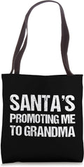 Christmas Pregnancy T-Shirt Santas Promoting Me To Grandma Tote Bag