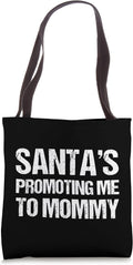 Christmas Pregnancy T-Shirt Santas Promoting Me To Mommy Tote Bag
