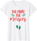 The More The Merrier Tshirt Pregnant Expecting