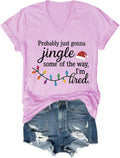 Probably Just Going to Jingle Some of The Way Shirt, Probably Just Going to Jingle Some of The Way
