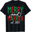 Merry And Married 2025 Xmas Christmas Couples Matching T-Shirt