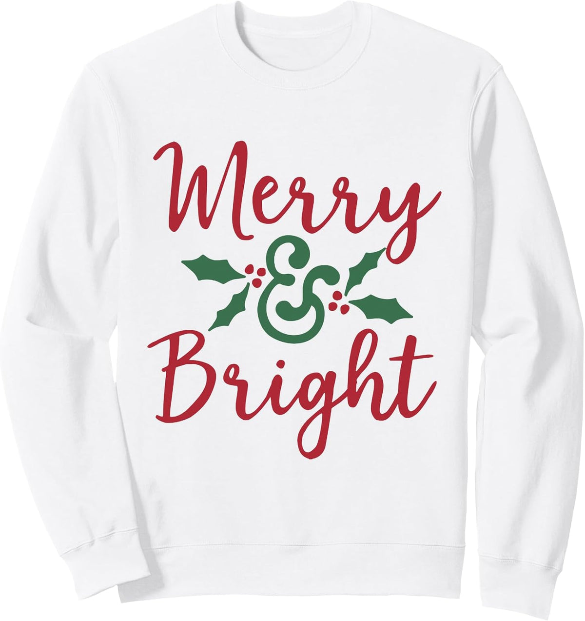 Merry And Bright X-Mas Holiday Mistletoe Christmas Sweatshirt