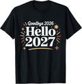 Goodbye 2026 Hello 2027 Happy New Year Confetti T-Shirt