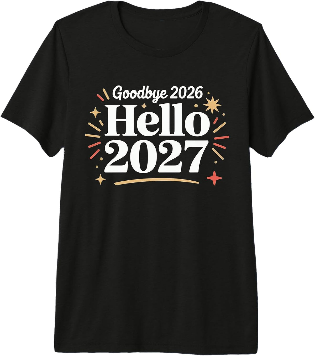 Goodbye 2026 Hello 2027 Happy New Year Confetti Premium Tri-Blend T-Shirt