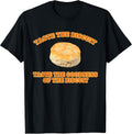 Taste the Biscuit Goodness Funny Merch Apparel