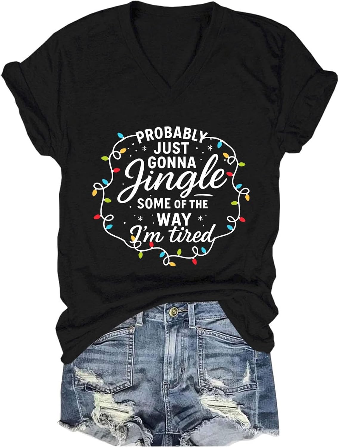 Jingle Some of The Way Shirt Probably Just Gonna Jingle Some of The Way I'm Tired Tees for Women and Men