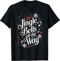 Jingle Bells All The Way Funny Holiday Song Music Christmas T-Shirt