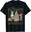 from The Windows to Walls I'm About Deck These Halls Xmas T-Shirt