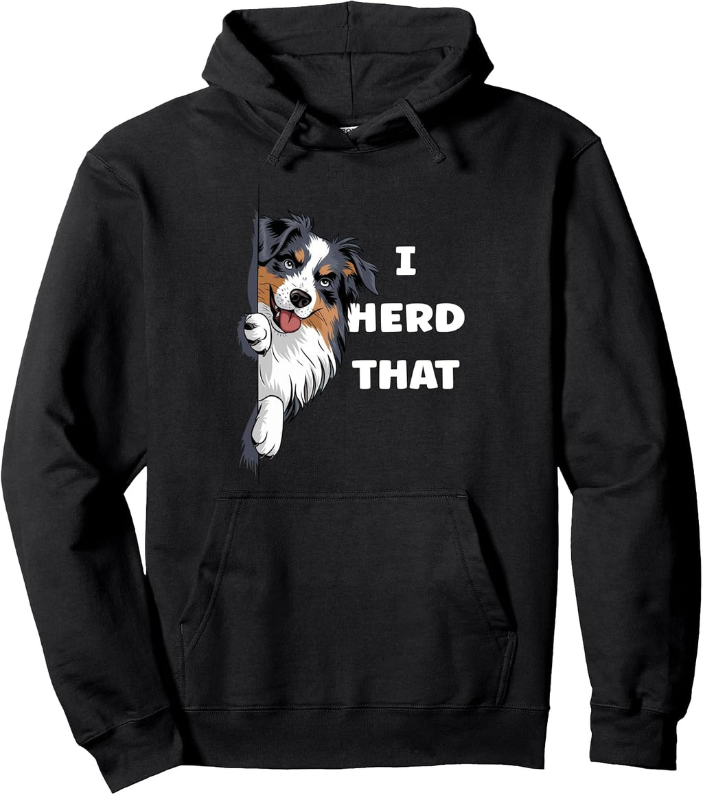 Australian Shepherd Dog Gifts Men Women I Herd That Pullover Hoodie