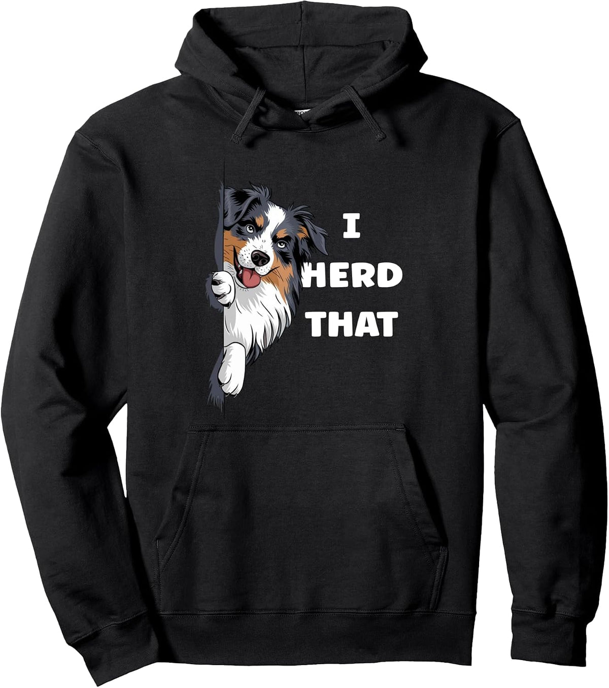 Australian Shepherd Dog Gifts Men Women I Herd That Pullover Hoodie