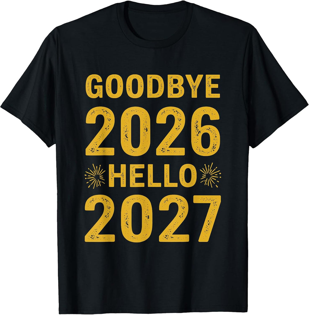 Goodbye 2026 Hello 2027 Tee Vintage New Year Hello 27 T-Shirt