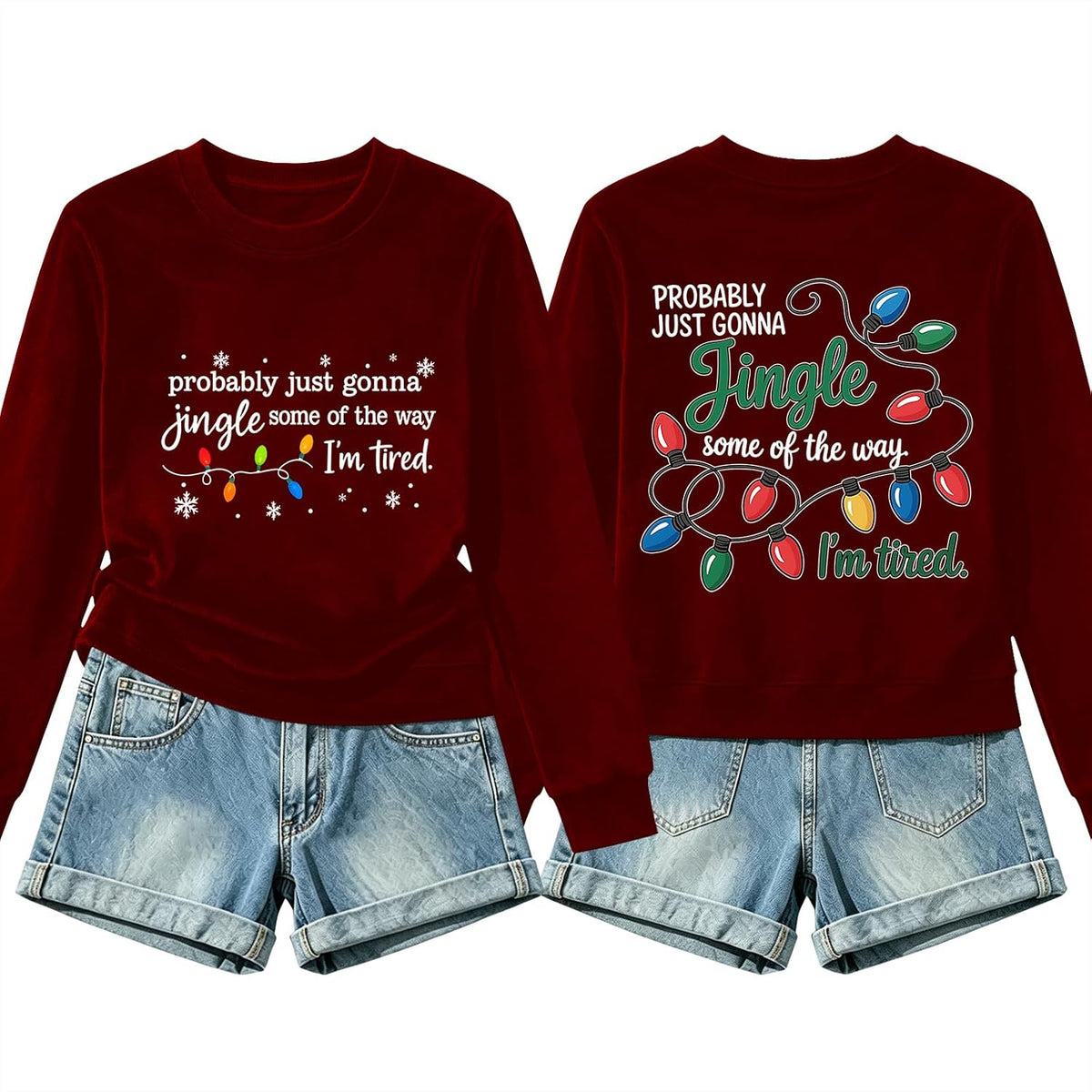 Probably Just Gonna Jingle Some Of The Way I'm Tired Sweatshirt