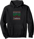 Funny Christmas 2025 Tradition Joke | Xmas Decoration Lovers Pullover Hoodie