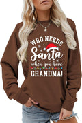 Grandma Sweatshirts for Women, Merry Christmas Graphic Long Sleeve Shirts Who Needs Santa Tops Crewneck Pullover