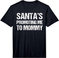 Christmas Pregnancy T-Shirt Santas Promoting Me to Mommy Performance T-Shirt