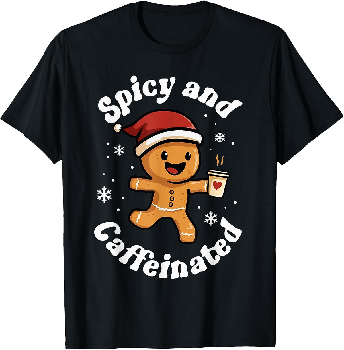 Spicy and Caffeinated Coffee Women Gingerbread Christmas T-Shirt