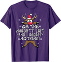 Funny Christmas Naughty List Regret Nothing Tees