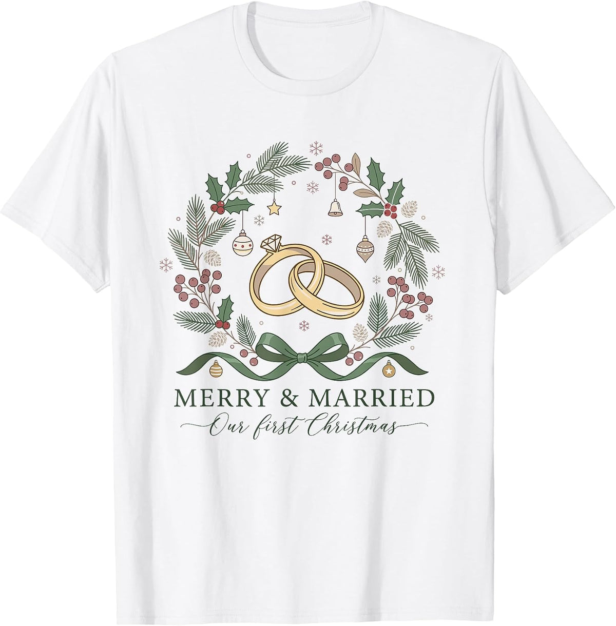 Merry and Married Our First Christmas Holiday Newlyweds Xmas T-Shirt