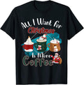 All I Want For Christmas Is More Coffee Xmas Party