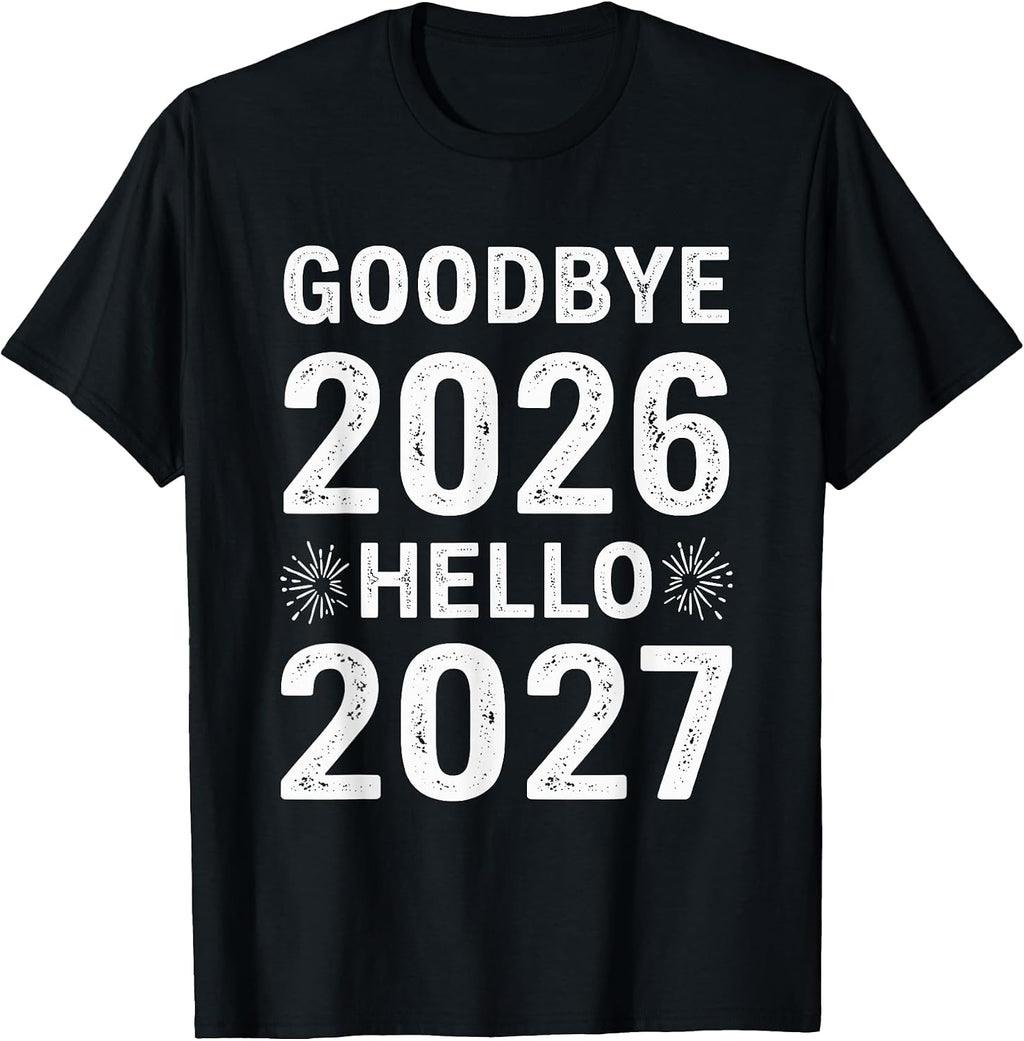 Goodbye 2026 Hello 2027 Tee Vintage New Year 2027 Hello 27 T-Shirt