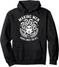 Making Men Hard Since 700 B.C Funny Feminist Medusa Ancient Pullover Hoodie