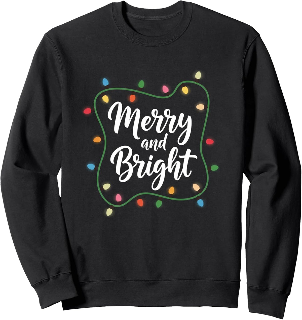 Merry And Bright Christmas Holiday Lights Funny Holiday Sweatshirt