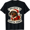 I Believe in Santa Paws Dachshund Dog Mom Dad Christmas Xmas T-Shirt