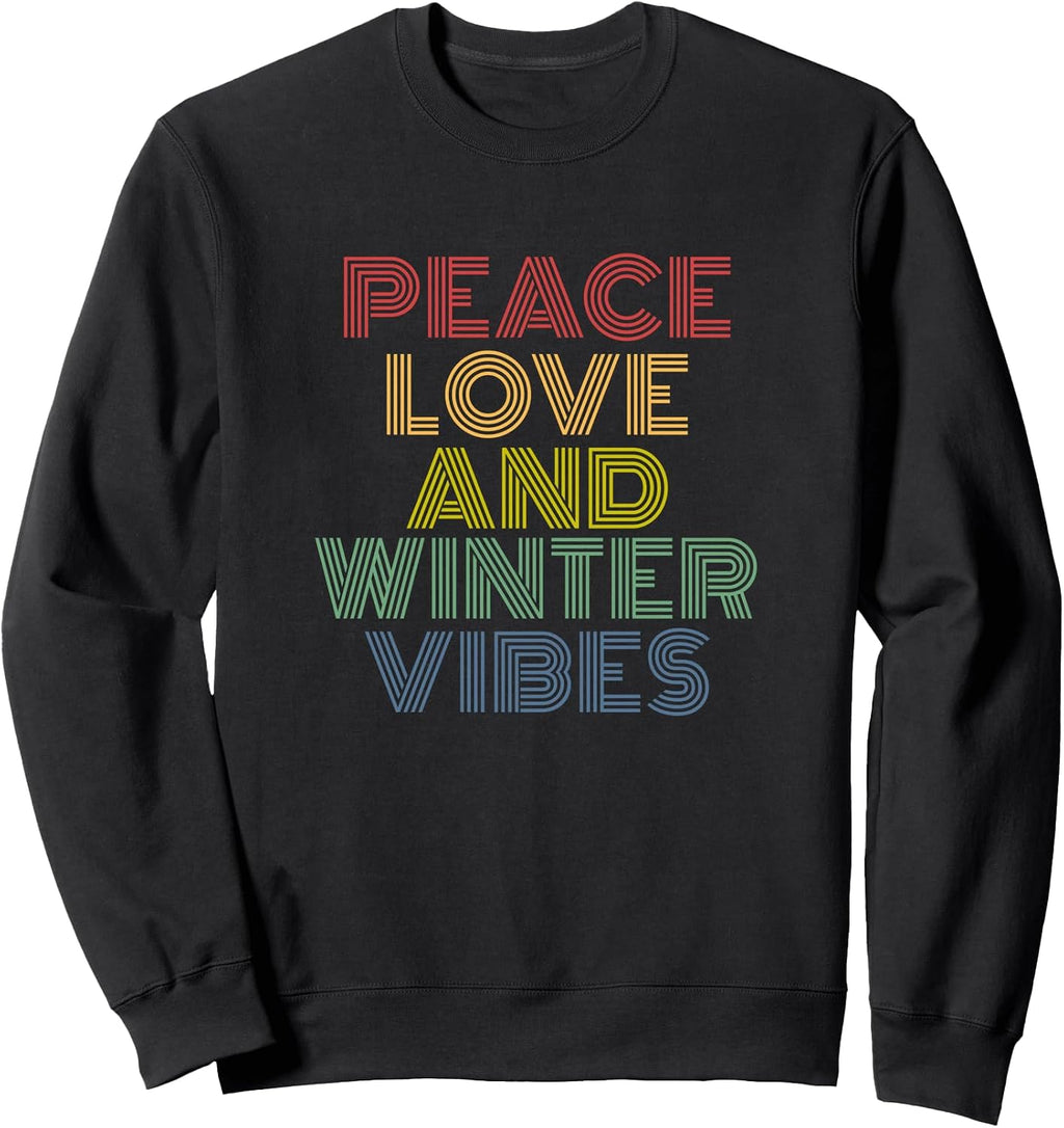 Peace Love And Winter Vibes Retro Groovy Chill Vibes Design Sweatshirt