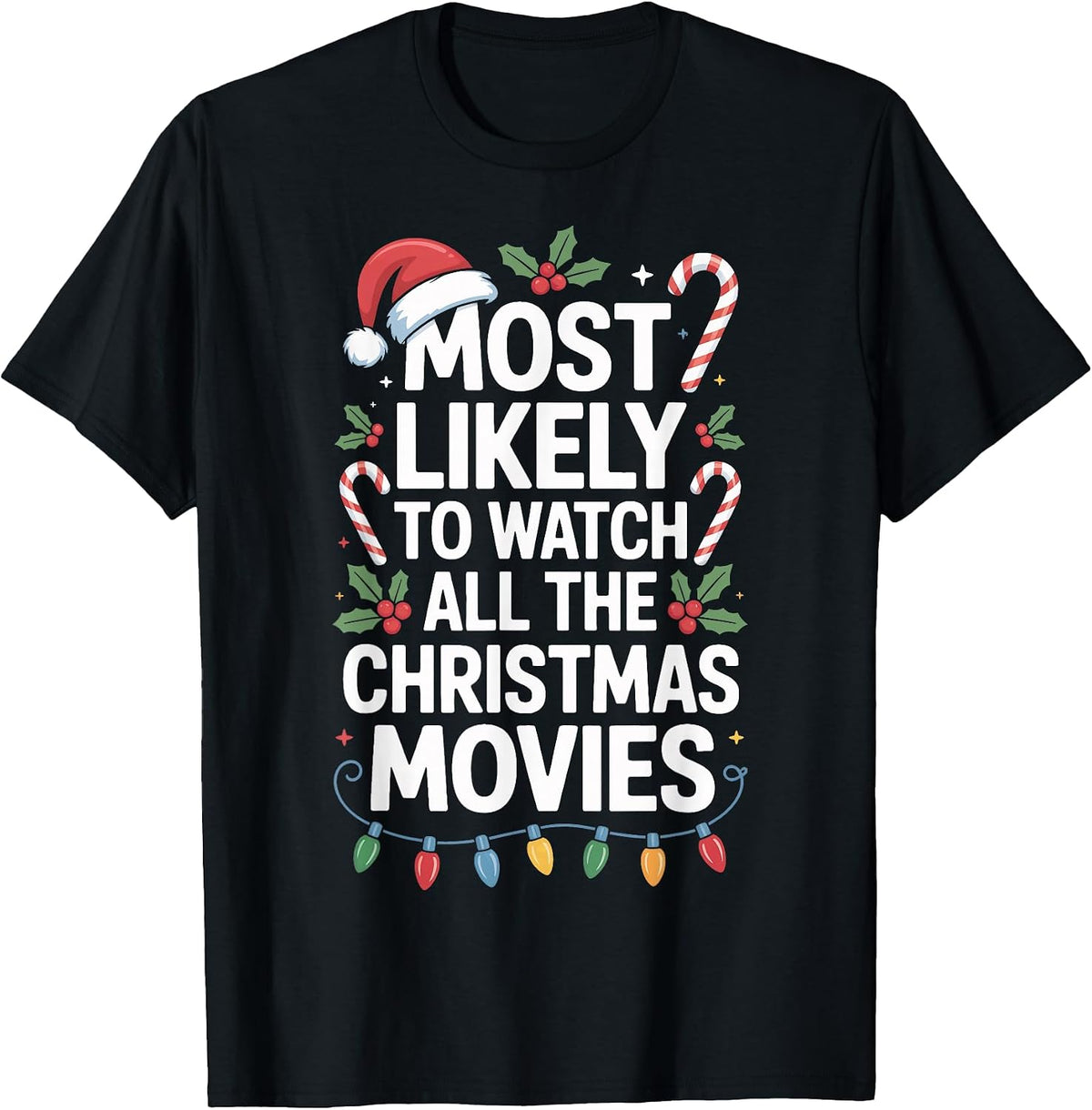 Christmas Movies Lover Most Likely to Watch All T-Shirt