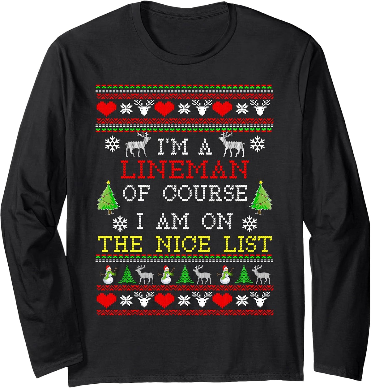 Lineman I'm On The Nice List Ugly Christmas Long Sleeve T-Shirt