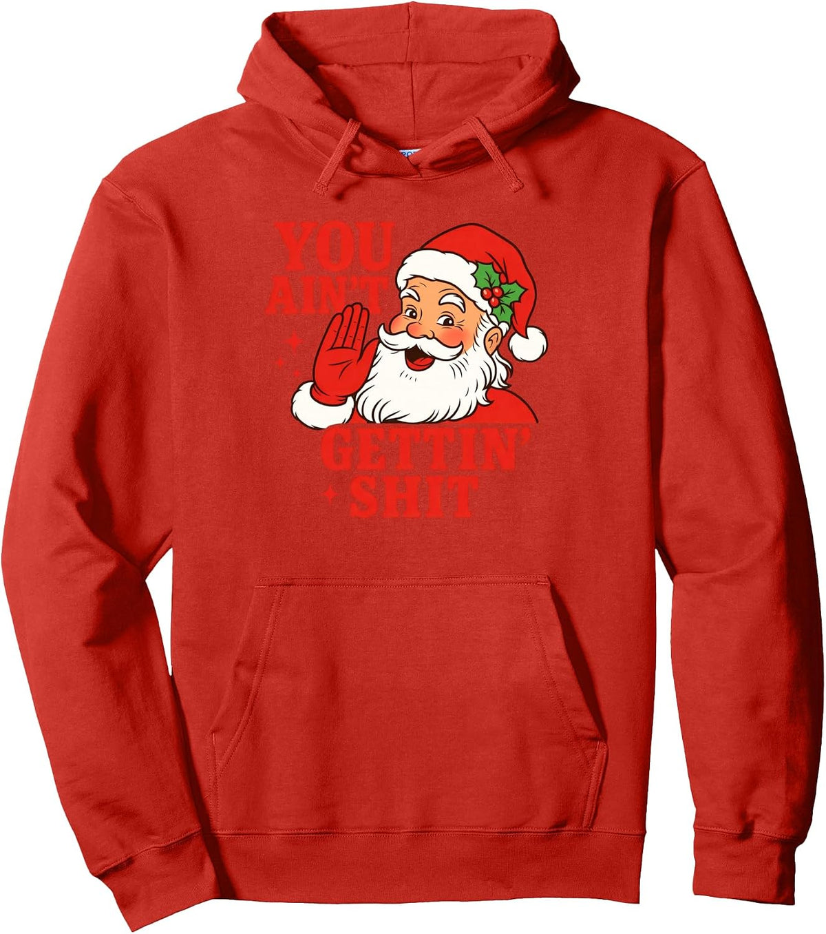 Retro Funny Christmas Santa Claus You Ain't Gettin' Shit Pullover Hoodie