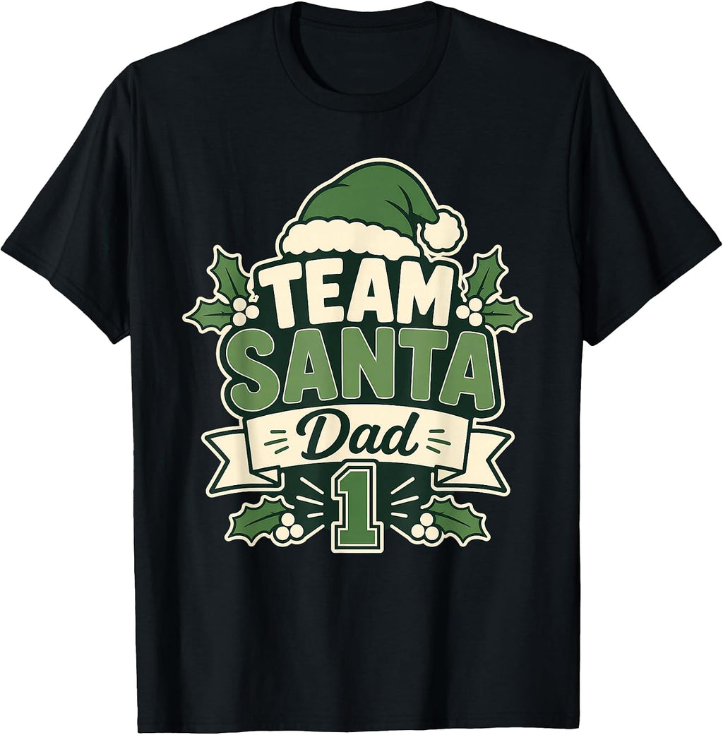 Team Santa Dad 1st Christmas Festive Father T-Shirt