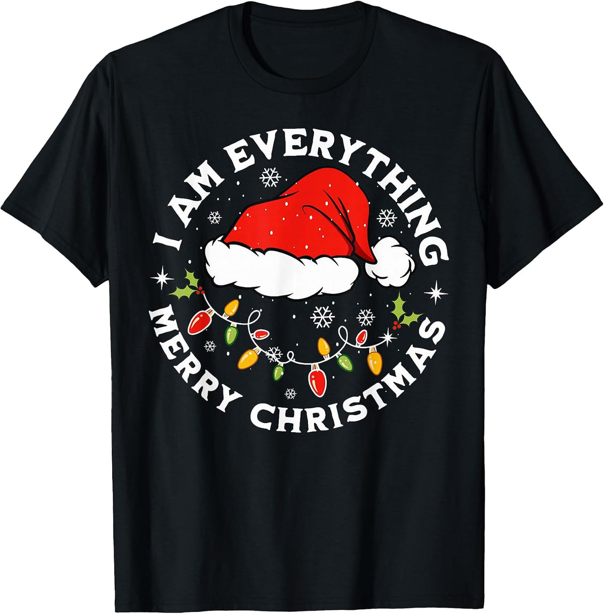 I Am Everything Merry Christmas Matching Couple Christmas T-Shirt