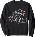 Merry And Bright X-Mas Holiday Christmas Lights Sweatshirt