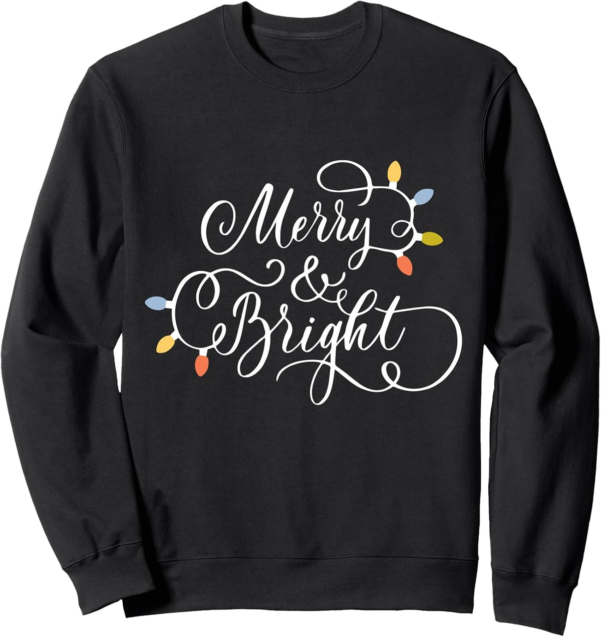 Merry And Bright X-Mas Holiday Christmas Lights Sweatshirt