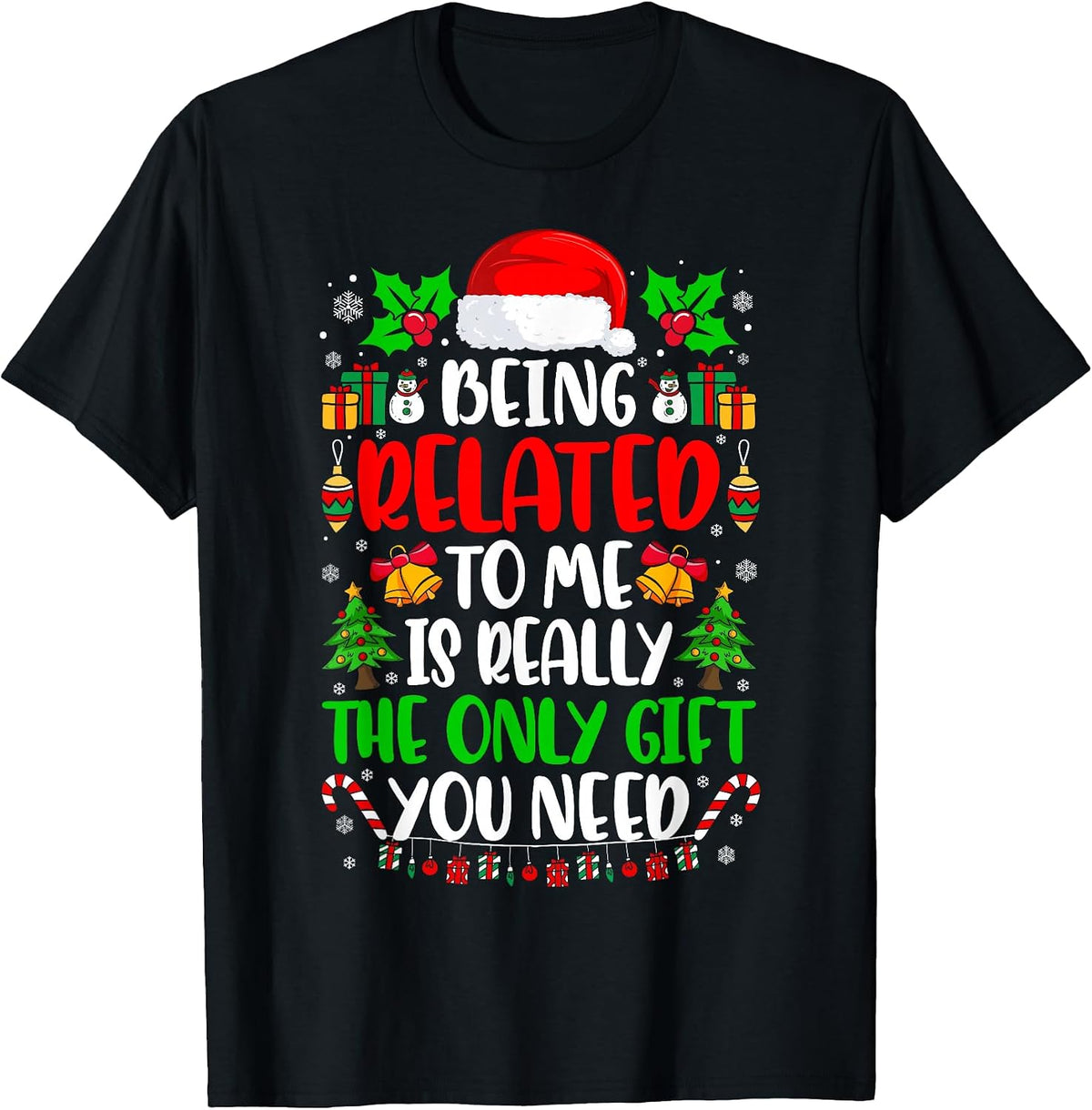 Being Related to Me Funny Christmas Family Xmas Pajamas T-Shirt