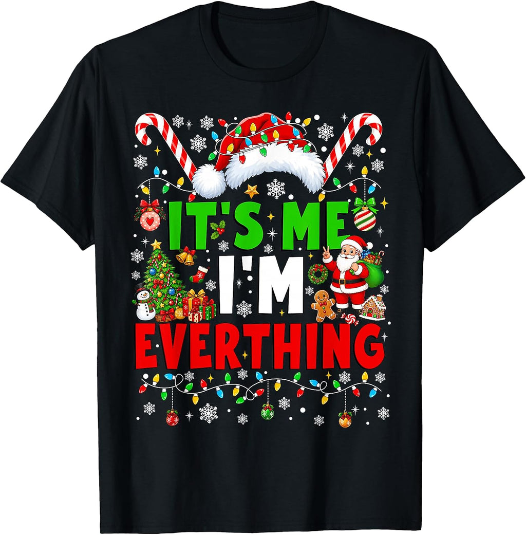 Its Me I'm Everything Christmas Family Matching Couples Xmas T-Shirt