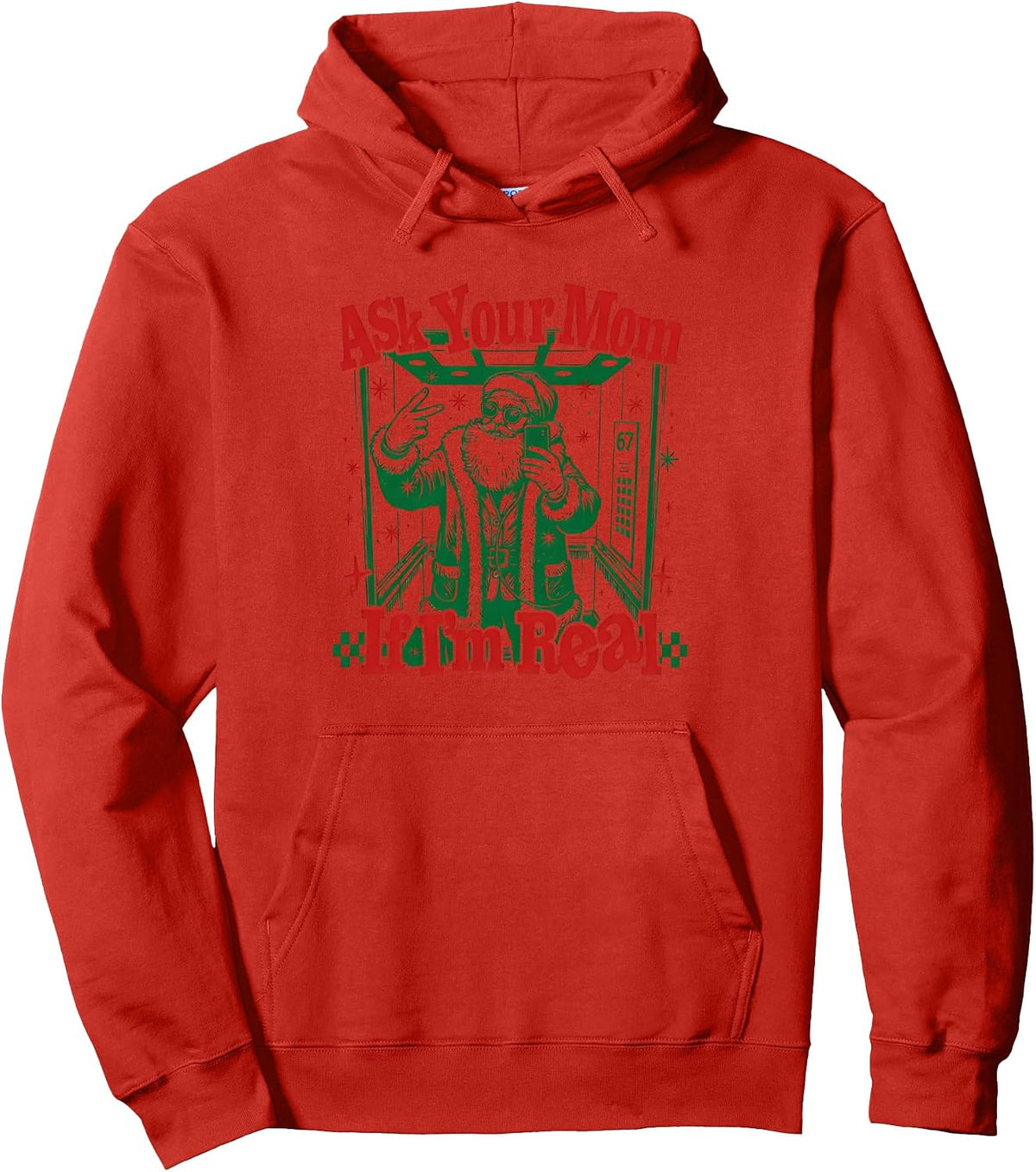 Ask Your Mom If I'm Real Funny Santa Claus Meme Christmas Pullover Hoodie