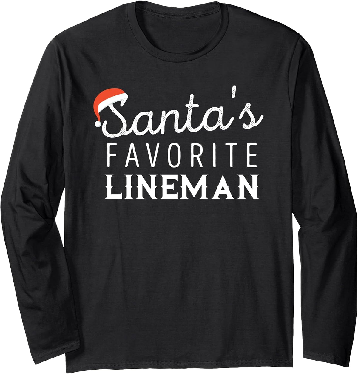 Lineman Christmas Santa's Favorite Lineman Long Sleeve T-Shirt