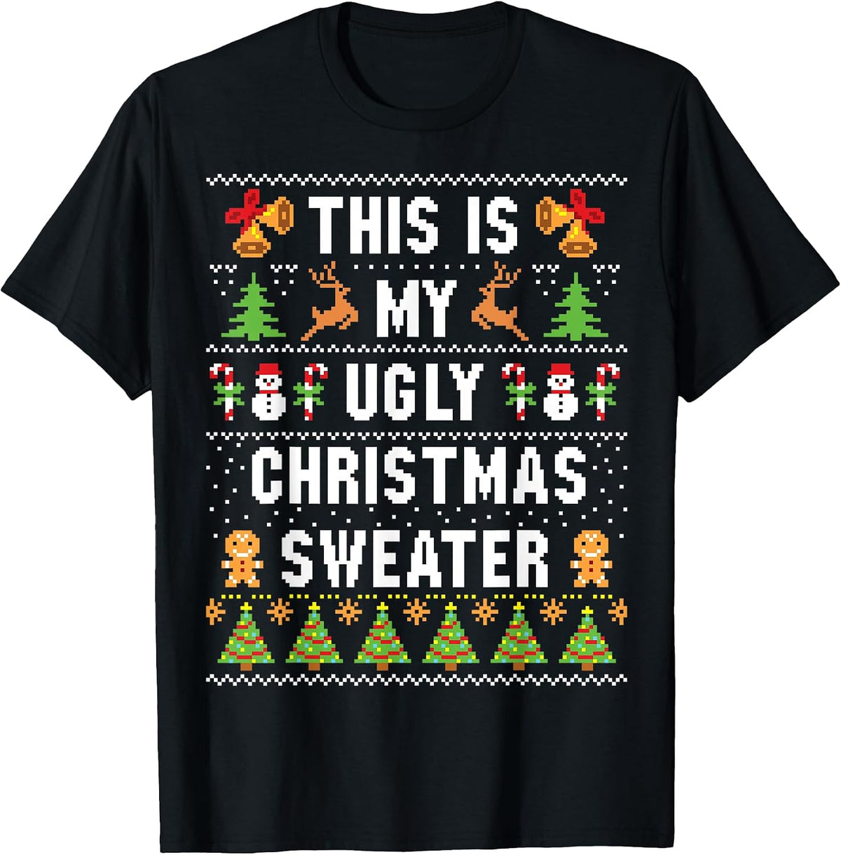 This Is My Ugly Sweater Christmas T