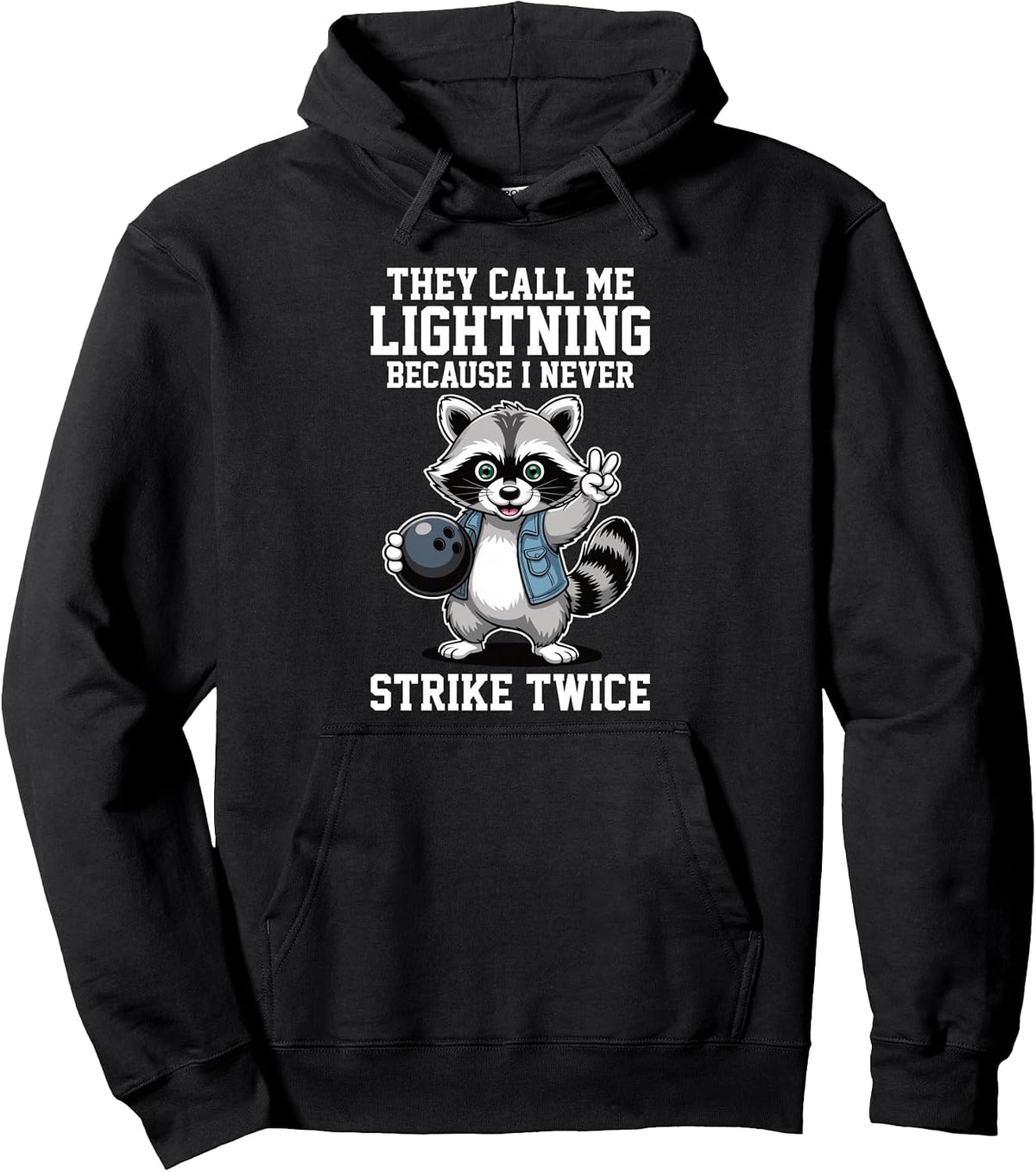 Bowling Raccoon Funny Quote They Call Me Lightning Joke Pullover Hoodie