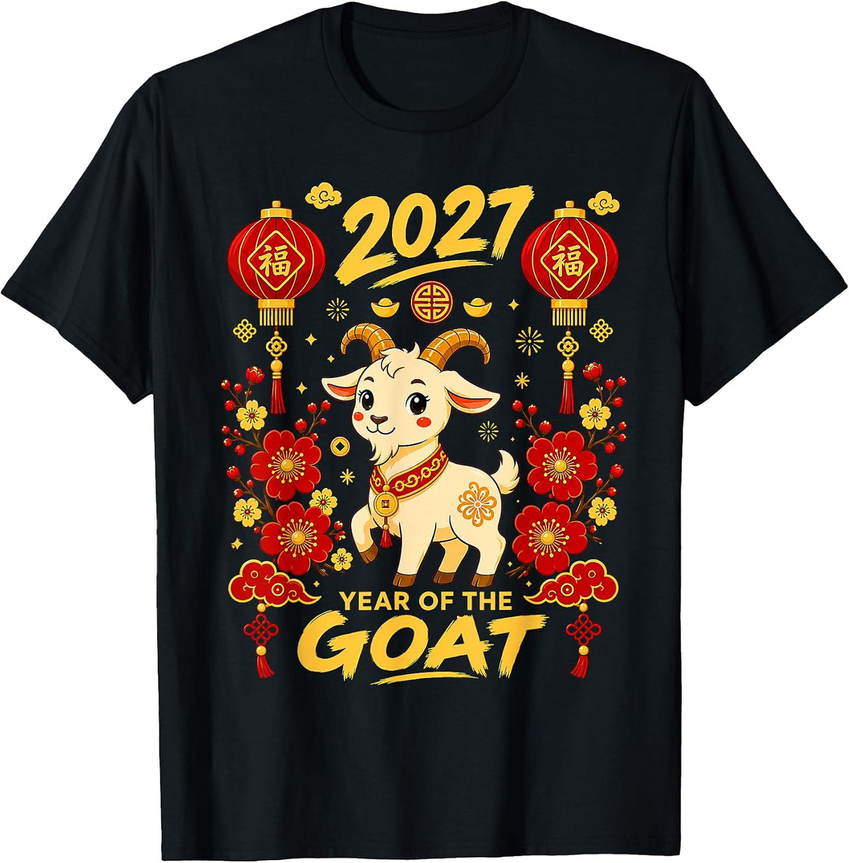 Chinese New Year 2027 Funny Year of The Goat 2027 New Year T-Shirt