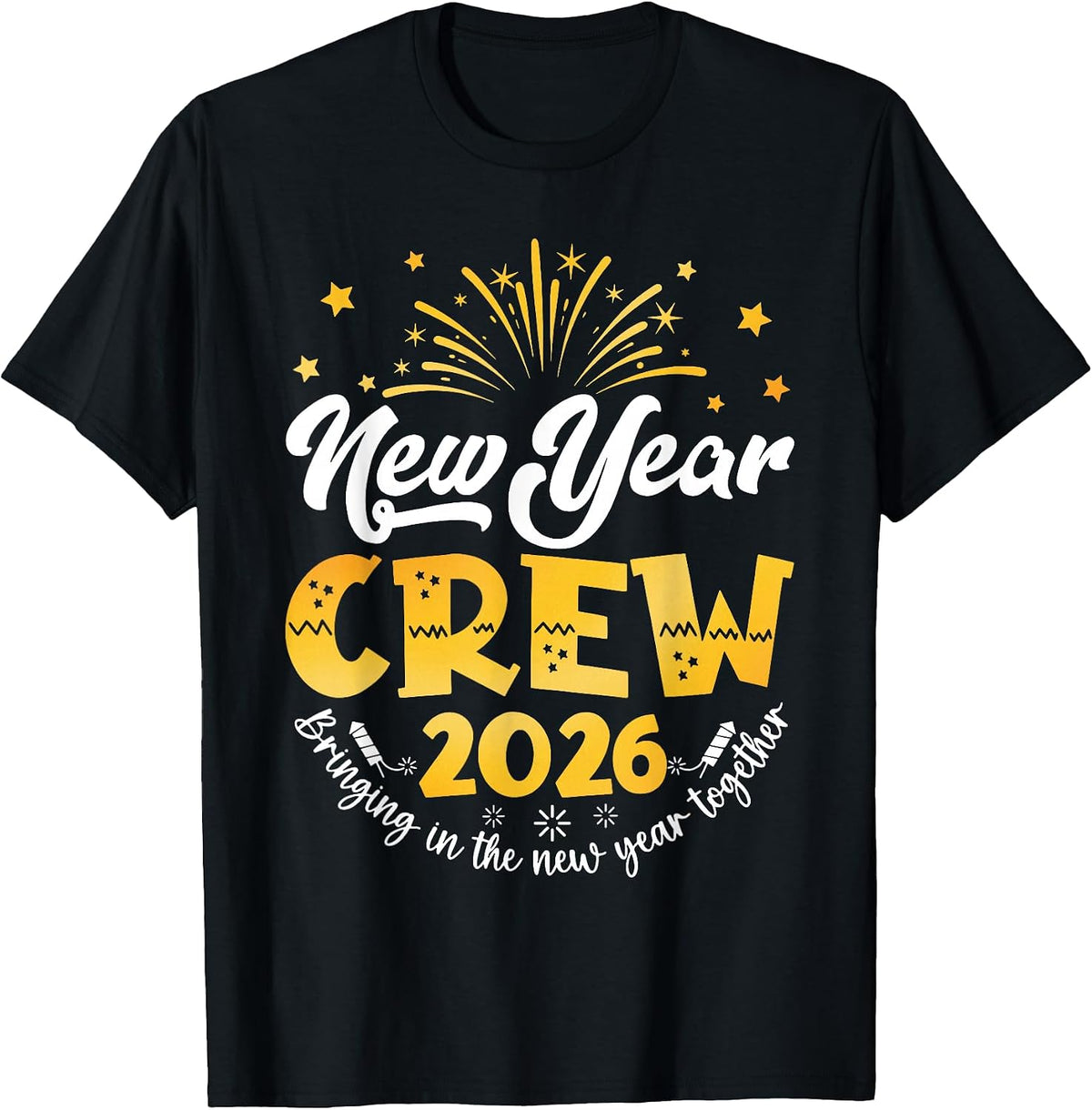 New Year Crew 2026 Family Bringing In The New Year Togethe T-Shirt
